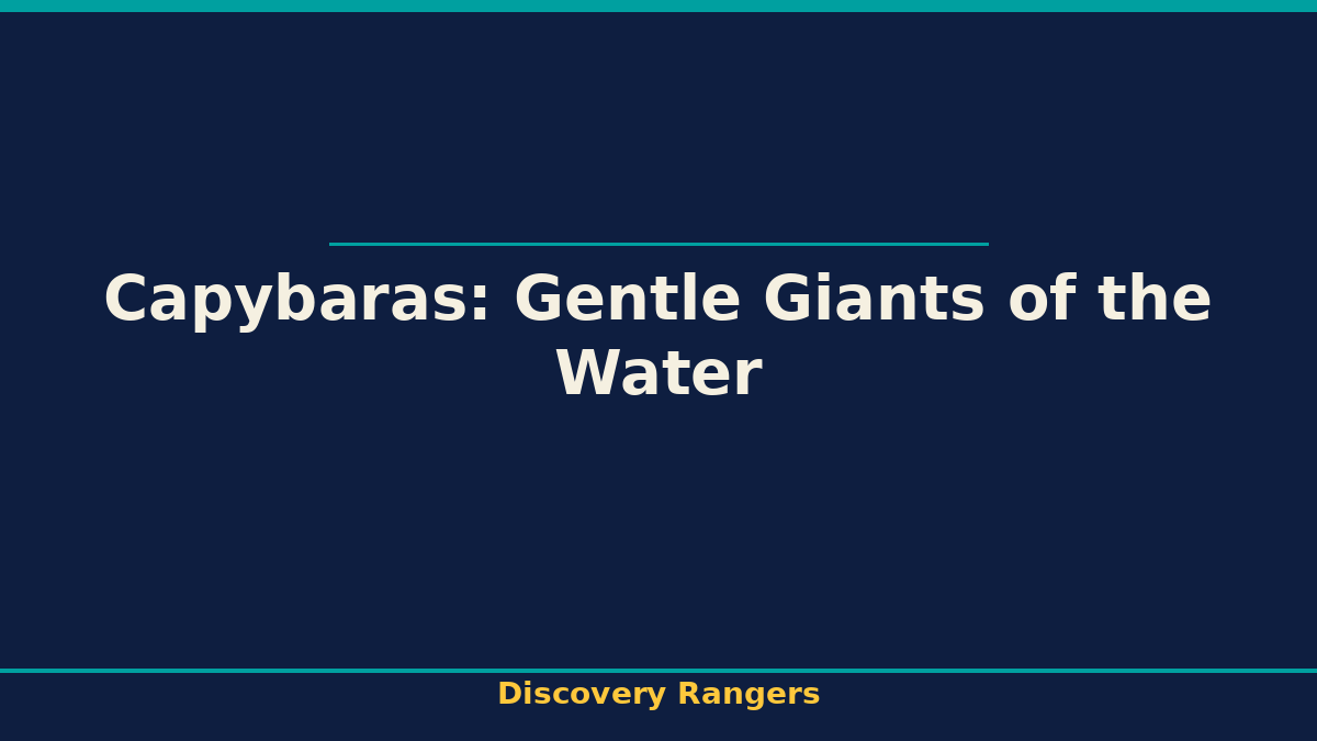 Capybaras: Gentle Giants of the Water - illustrated guide