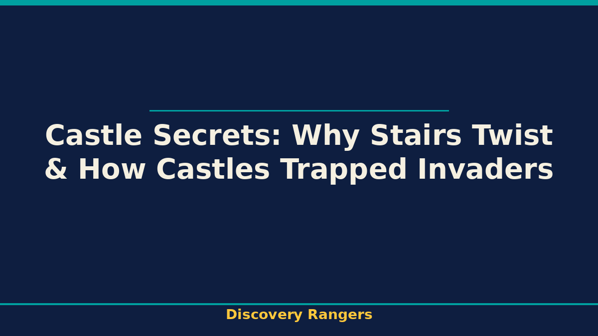 Castle Secrets: Why Stairs Twist & How Castles Trapped Invaders - illustrated guide
