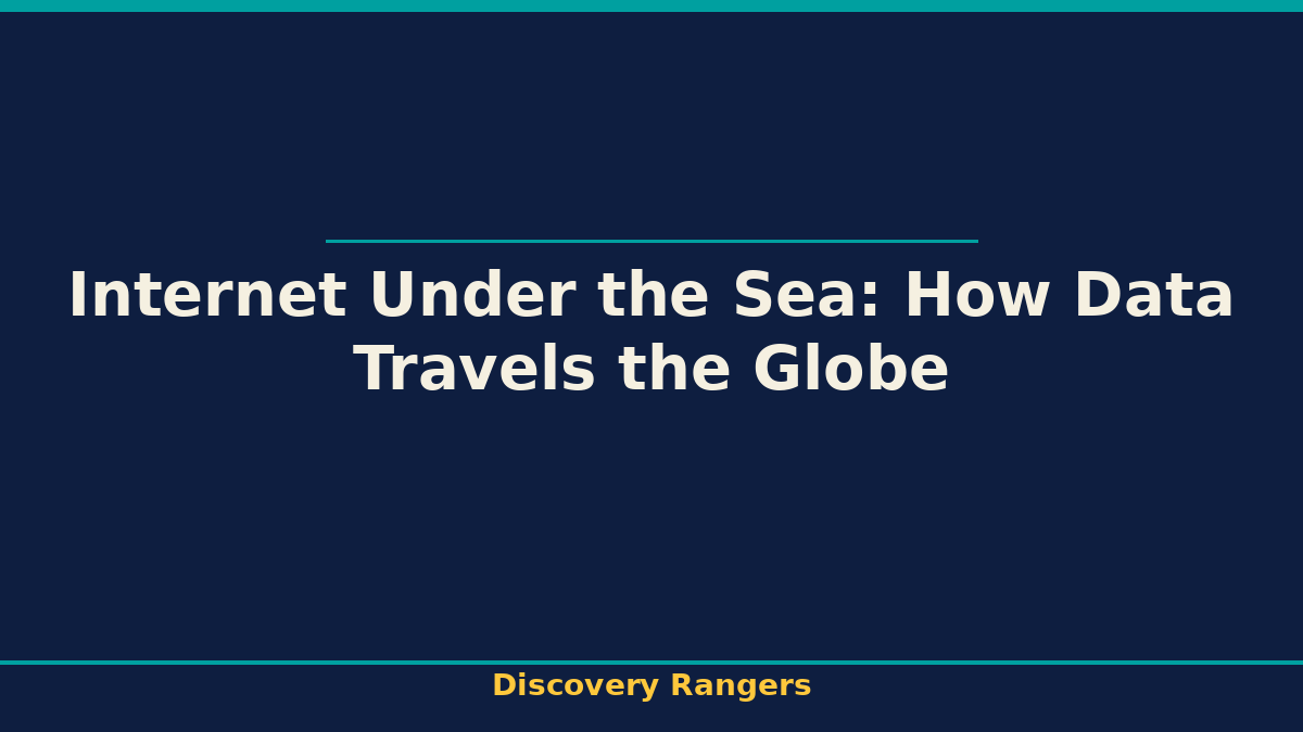 Internet Under the Sea: How Data Travels the Globe - illustrated guide