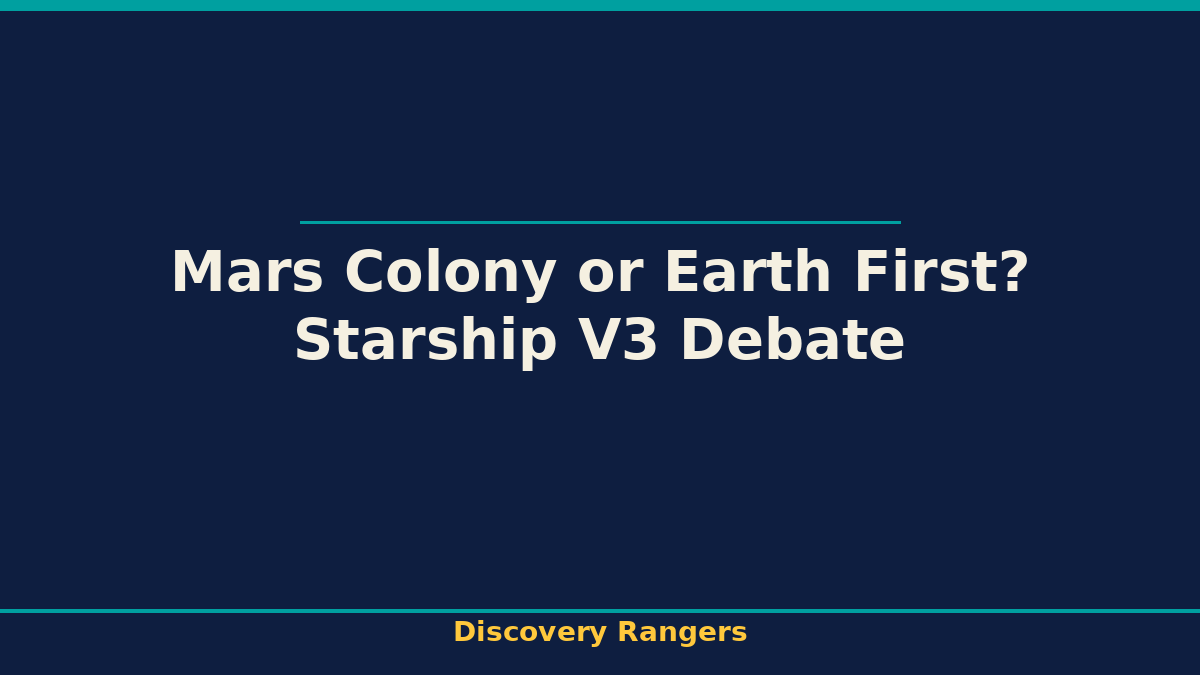 Mars Colony or Earth First? Starship V3 Debate - illustrated guide