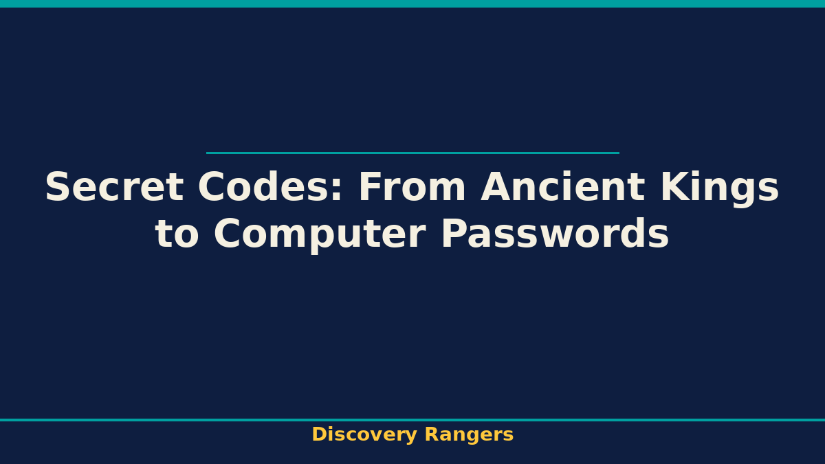 Secret Codes: From Ancient Kings to Computer Passwords - illustrated guide