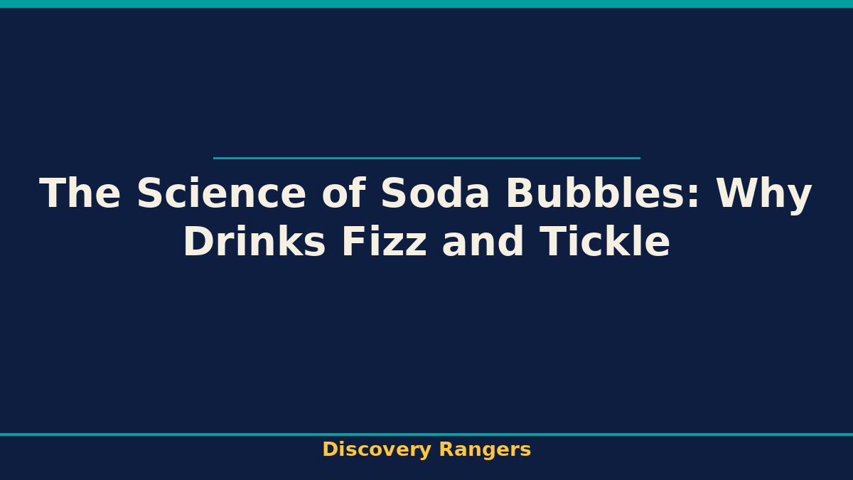 The Science of Soda Bubbles: Why Drinks Fizz and Tickle - illustrated guide