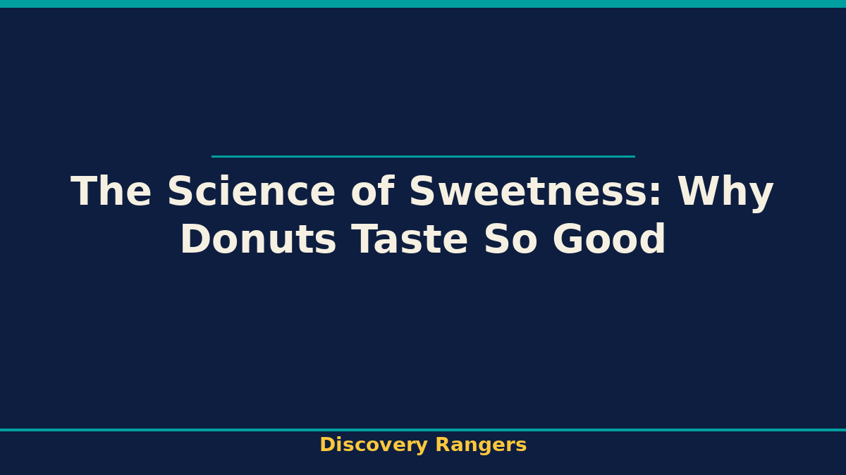 The Science of Sweetness: Why Donuts Taste So Good - illustrated guide